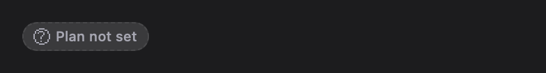 PlanPill: Plan not set (dark)