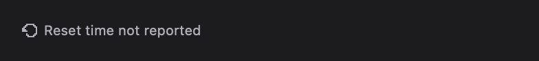 ResetCountdown: No reset time reported (dark)